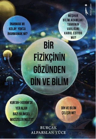 Bir Fizikçinin Gözünden Din ve Bilim – Burçak Alparslan Yüce – İkinci Adam Yayınları kitap kapağı