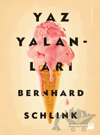 Yaz Yalanları – Bernhard Schlink – Doğan Kitap kitap kapağı