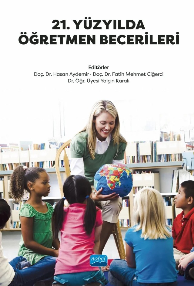 21. Yüzyılda Öğretmen Becerileri – Ahmet Yatkın, Bahadır Köksalan, Bedrettin Özmen, Devkan Kaleci, Dündar Yener, Erhan Yaylak, Erol Koçoğlu, Ezlam Susam, Fatıma Betül Demir, Fatih Mehmet Ciğerci, Gökhan Coşanay, Hasan Aydemir, Mahmut Bozkurt, Mert Şen, Merve Ünal, Munise Duran, Mustafa Yılmaz, Nazlı Nur Durak Kuru, Ömer Varol Palancı – Nobel Akademik Yayıncılık kitap kapağı