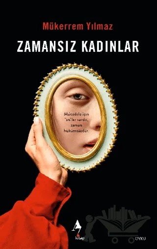 Zamansız Kadınlar – Mükerrem Yılmaz – A7 Kitap kitap kapağı