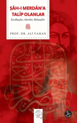 Şah-ı Merdan’a Talip Olanlar – Ali Yaman – Post Yayınevi kitap kapağı