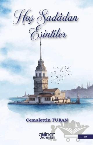 Hoş Sadadan Esintiler – Cemalettin Turan – Gülnar Yayınları kitap kapağı