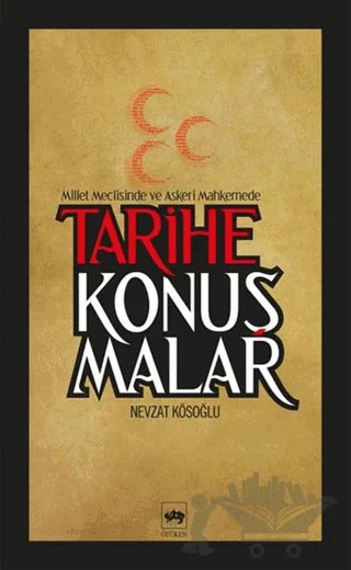 Tarihe Konuşmalar – Nevzat Kösoğlu – Ötüken Neşriyat kitap kapağı