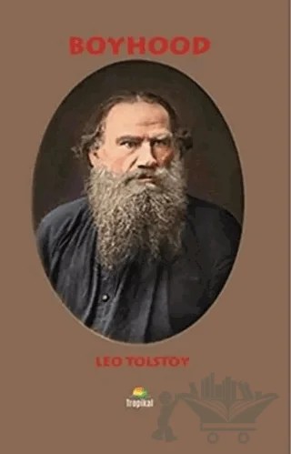 Boyhood – Lev Nikolayeviç Tolstoy – Tropikal Kitap kitap kapağı