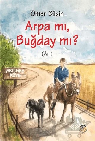 Arpa Mı, Buğday Mı? – Ömer Bilgin – Tunç Yayıncılık kitap kapağı