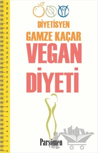 Vegan Diyeti – Gamze Kaçar – Parşömen Yayınları kitap kapağı