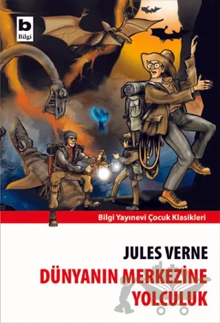 Dünyanın Merkezine Yolculuk – Jules Verne – Bilgi Yayınevi kitap kapağı