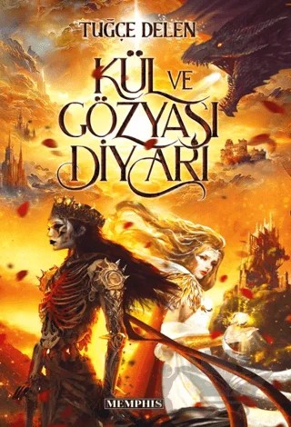 Kül ve Gözyaşı Diyarı – Tuğçe Delen – Memphis Yayınları kitap kapağı