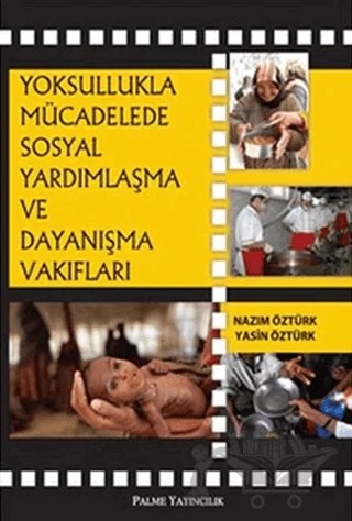 Yoksullukla Mücadelede Sosyal Yardımlaşma ve Dayanışma Vakıfları – Nazım Öztürk – Palme Yayıncılık kitap kapağı