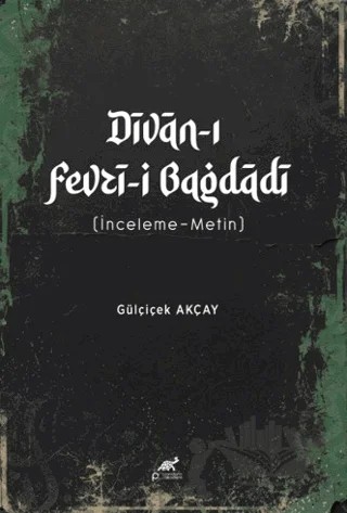 Divan-ı Fevzi-i Bağdadi – Gülçiçek Akçay – Paradigma Akademi Yayınları kitap kapağı