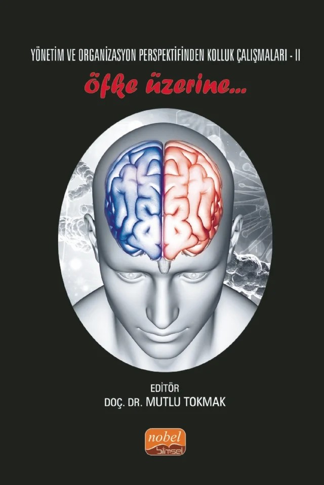 Yönetim ve Organizasyon Perspektifinden Kolluk Çalışmaları II - ÖFKE ÜZERİNE.. – Ebru Kaya, Fatih Aslan, Gözde Şahin, İlkay Güleryüz, İrfan Cirit, Mehmet Kahya, Mutlu Tokmak, Pelin Erden Çevik, Pınar Aydemir, Suudan Gökçe Gök, Ümit Şevik – Nobel Bilimsel Eserler kitap kapağı