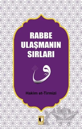 Rabbe Ulaşmanın Sırları – Hakim Tirmizi – Ehil Yayınları kitap kapağı