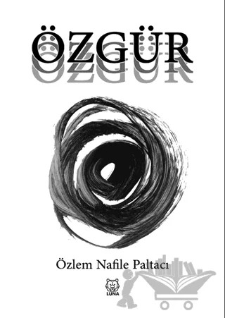 Özgür – Özlem Nafile Paltacı – Luna Yayınları kitap kapağı