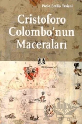 Cristoforo Colombo’nun Maceraları – Paolo Emilio Taviani – Kitap Yayınevi kitap kapağı
