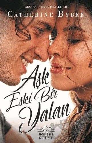 Aşk Eski Bir Yalan – Catherine Bybee – Nemesis Kitap kitap kapağı