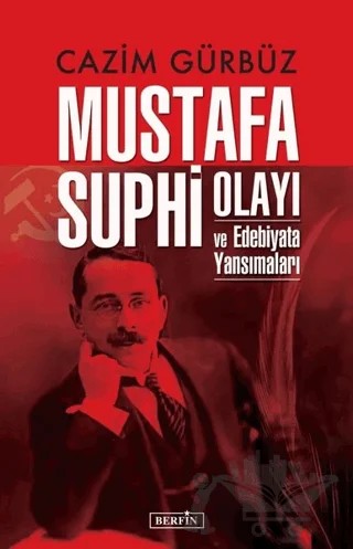 Mustafa Suphi Olayı ve Edebiyata Yansımaları – Cazım Gürbüz – Berfin Yayınları kitap kapağı