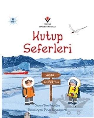 Kutup Seferleri – Sinan Yirmibeşoğlu – TÜBİTAK Yayınları kitap kapağı