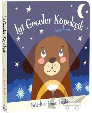 İyi Geceler Köpekçik – Sihirli El Feneri Kitabı – Katie Button – İndigo Çocuk kitap kapağı