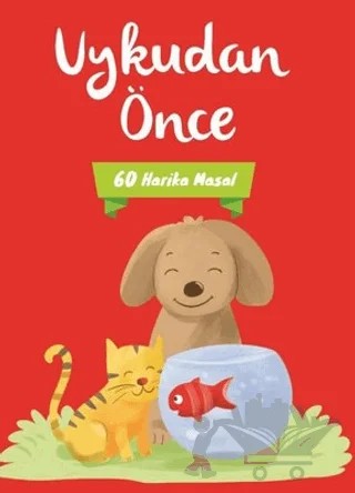 Uykudan Önce 60 Harika Masal - Kırmızı – Ayça Atçı – Net Çocuk Yayınları kitap kapağı