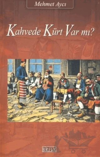 Kahvede Kürt Var mı? – Mehmet Aycı – Birleşik Yayınevi kitap kapağı