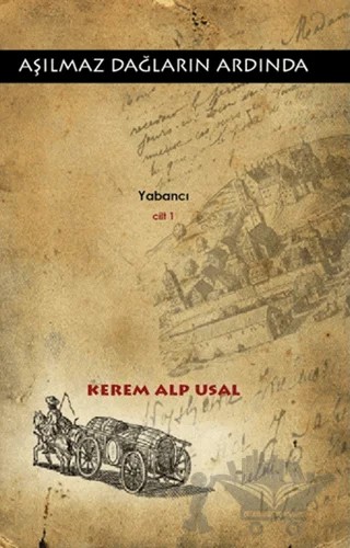 Aşılmaz Dağların Ardında – Kerem Alp Usal – Yakın Plan Yayınları kitap kapağı