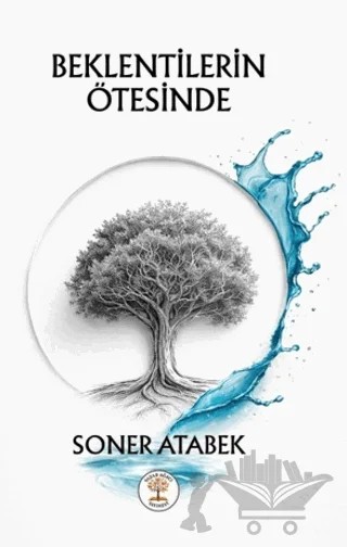 Beklentilerin Ötesinde – Soner Atabek – Yazar Ağacı Yayınevi kitap kapağı