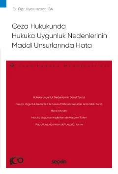 Ceza Hukukunda Hukuka Uygunluk Nedenlerinin Maddi Unsurlarında Hata – Ceza Hukuku Monografileri – – Hasan İba – Seçkin Yayıncılık kitap kapağı