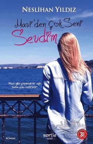 Mavi'den Çok Seni Sevdim – Neslihan Yıldız – Sortie Novel kitap kapağı