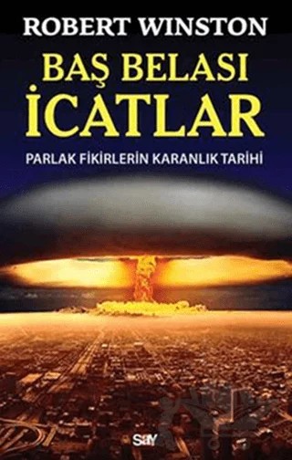 Baş Belası İcatlar – Robert Winston – Say Yayınları kitap kapağı