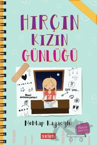 Hırçın Kızın Günlüğü – Mehtap Kayaoğlu – Selen Yayınevi kitap kapağı