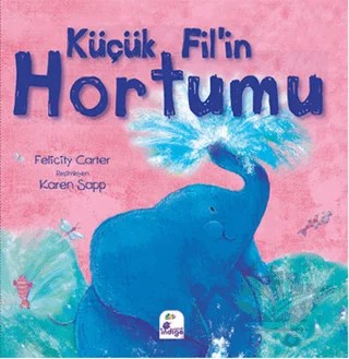 Küçük Fil’in Hortumu – Felicity Carter – İndigo Çocuk kitap kapağı