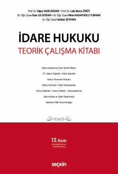 İdare Hukuku Teorik Çalışma Kitabı – Oğuz Sancakdar, Lale Burcu Önüt, Eser Us Doğan, Mine Kasapo – Seçkin Yayıncılık kitap kapağı