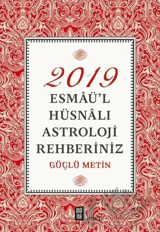 2019 Esmaü’l Hüsnalı Astroloji Rehberiniz – Güçlü Metin – Mona Kitap kitap kapağı
