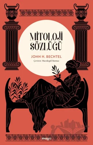 Mitoloji Sözlüğü – John H. Bechtel – Maya Kitap kitap kapağı