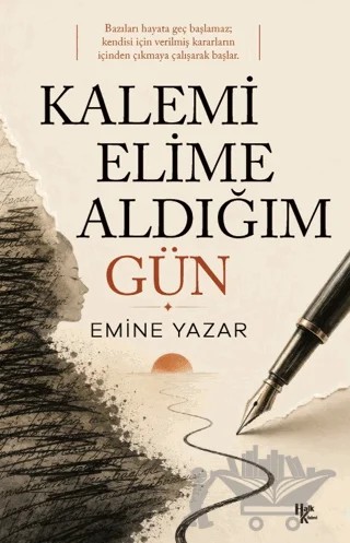 Kalemi Elime Aldığım Gün – Emine Yazar – Halk Kitabevi kitap kapağı
