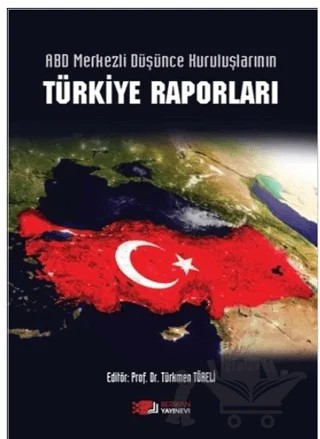 Abd Merkezli Düşünce Kuruluşlarının Türkiye Raporları – Türkmen Töreli – Berikan Yayınevi kitap kapağı
