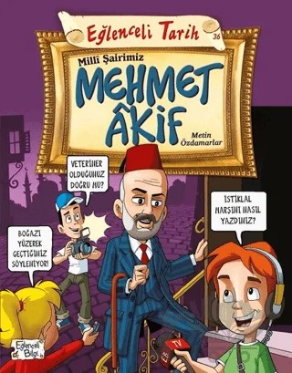 Milli Şairimiz Mehmet Akif – Metin Özdamarlar – Eğlenceli Bilgi Yayınları kitap kapağı