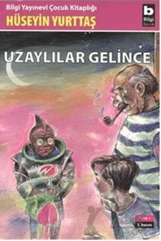 Uzaylılar Gelince – Hüseyin Yurttaş – Bilgi Yayınevi kitap kapağı