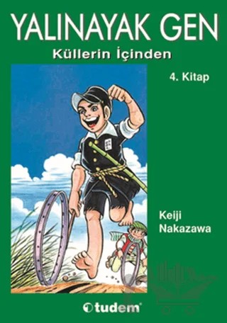 Yalınayak Gen Küllerin İçinden 4. Kitap – Keiji Nakazawa – Desen Yayınları kitap kapağı