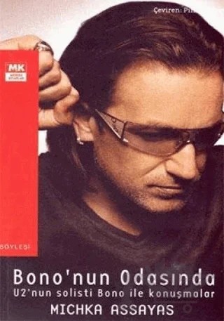 Bono’nun Odasında U2’nun Solisti Bono ile Konuşmalar – Michka Assayas – Turkuvaz Kitap kitap kapağı