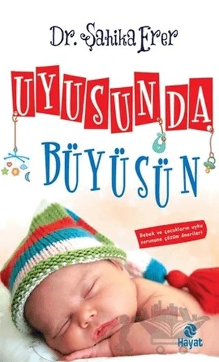 Uyusun Da Büyüsün – Şahika Erer – Hayat Yayınları kitap kapağı