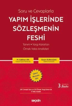 Soru ve CevaplarlaYapım İşlerinde Sözleşmenin Feshi – M. Gökhan Ata, Ersan Durulgan – Seçkin Yayıncılık kitap kapağı