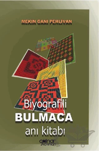 Biyografili Bulmaca Anı Kitabı – Mekin Gani Pehlivan – Gülnar Yayınları kitap kapağı