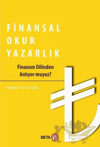 Finansal Okuryazarlık – Başak Turan İçke – Beta Yayınevi kitap kapağı