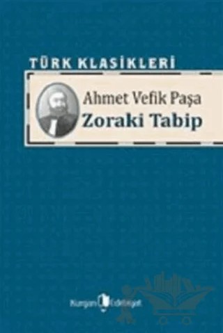 Zoraki Tabip – Ahmet Vefik Paşa – Kurgan Edebiyat kitap kapağı