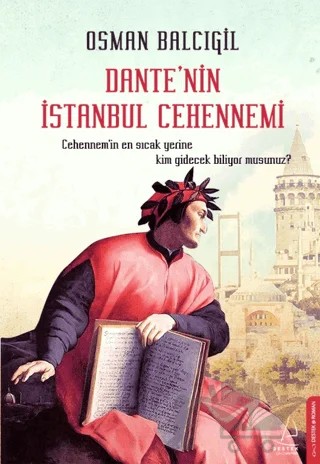 Dante’nin İstanbul Cehennemi – Osman Balcıgil – Destek Yayınları kitap kapağı