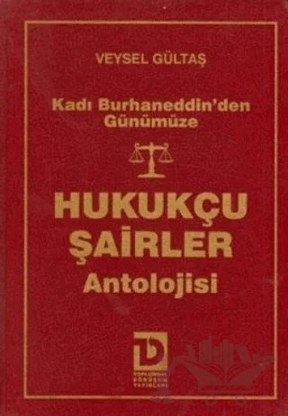 Kadı Burhaneddin’den Günümüze Hukukçu Şairler Antolojisi – Veysel Gültaş – Toplumsal Dönüşüm Yayınları kitap kapağı