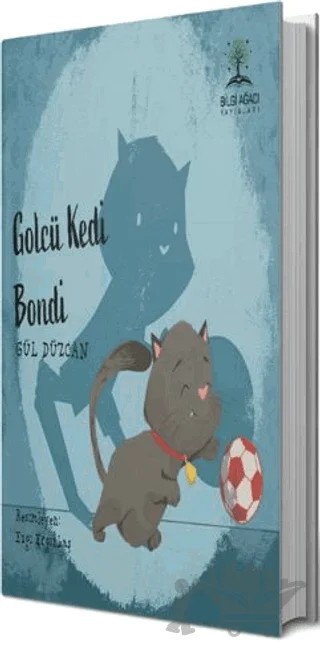 Golcü Kedi Bondi – Gül Düzcan – Bilgi Ağacı Yayınları kitap kapağı