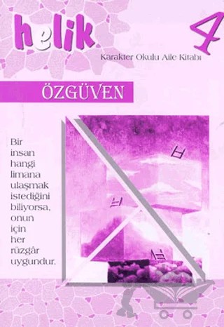 Helik Karakter Okulu Aile Kitabı 4 Özgüven – Kolektif – Nobel Akademik Yayıncılık kitap kapağı