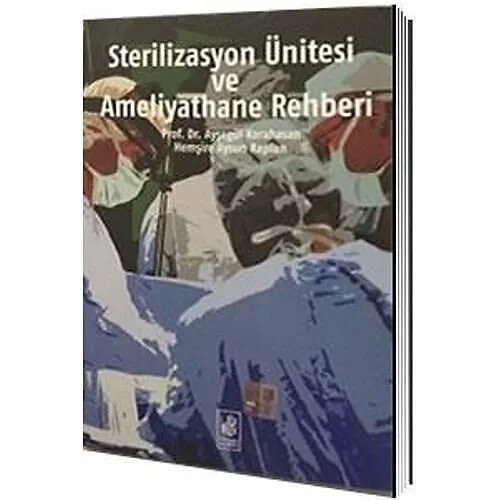 Sterilizasyon Ünitesi ve Ameliyathane Rehberi – Nobel Tıp Kitabevleri kitap kapağı